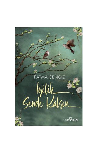İyilik Sende Kalsın - Fatma Cengiz - Yediveren