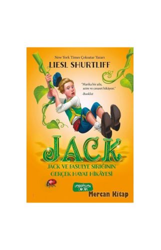 Jack Ve Fasulye Sırığının Gerçek Hayat Hikayesi - Lıesl Shurtliff 
