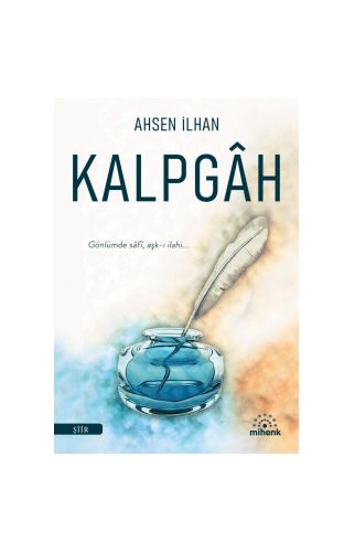 Kalpgah - Ahsen İlhan - Mihenk Kitap