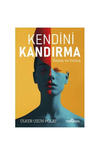 Kendini Kandırma/Ülker Uzun Polat/Yediveren