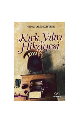 Kırk Yılın Hikayesi - Vedat Ali Kızıltepe