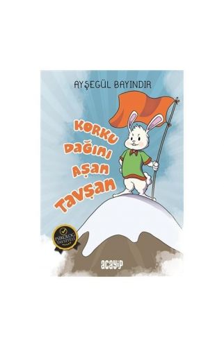 Korku Dağını Aşan Tavşan - Ayşegül Bayındır - Acayip Kitaplar