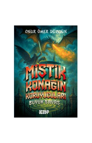 Mistik Konağın Koruyucuları/Onur Ömer Düzgün/Acayip Kitaplar