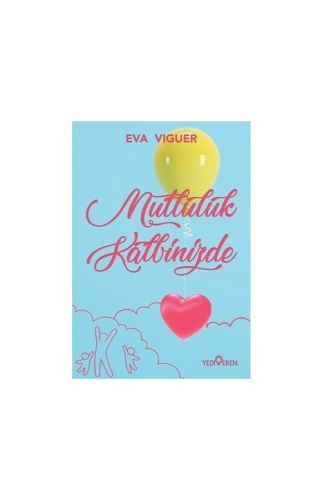 Mutluluk Kalbinizde - Eva Viguer