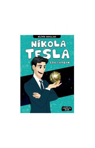Nikola Tesla / Bilimin Dehaları