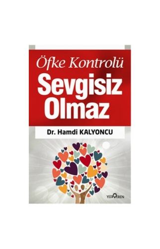 Öfke Kontrolü Sevgisiz Olmaz-Hamdi Kalyoncu