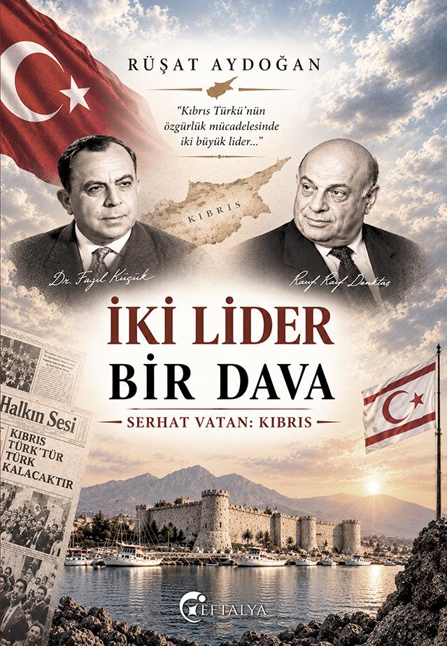 İki Lider Bir Dava /Rüşat Aydoğan/Eftalya İki Lider Bir Dava /Rüşat Aydoğan/Eftalya