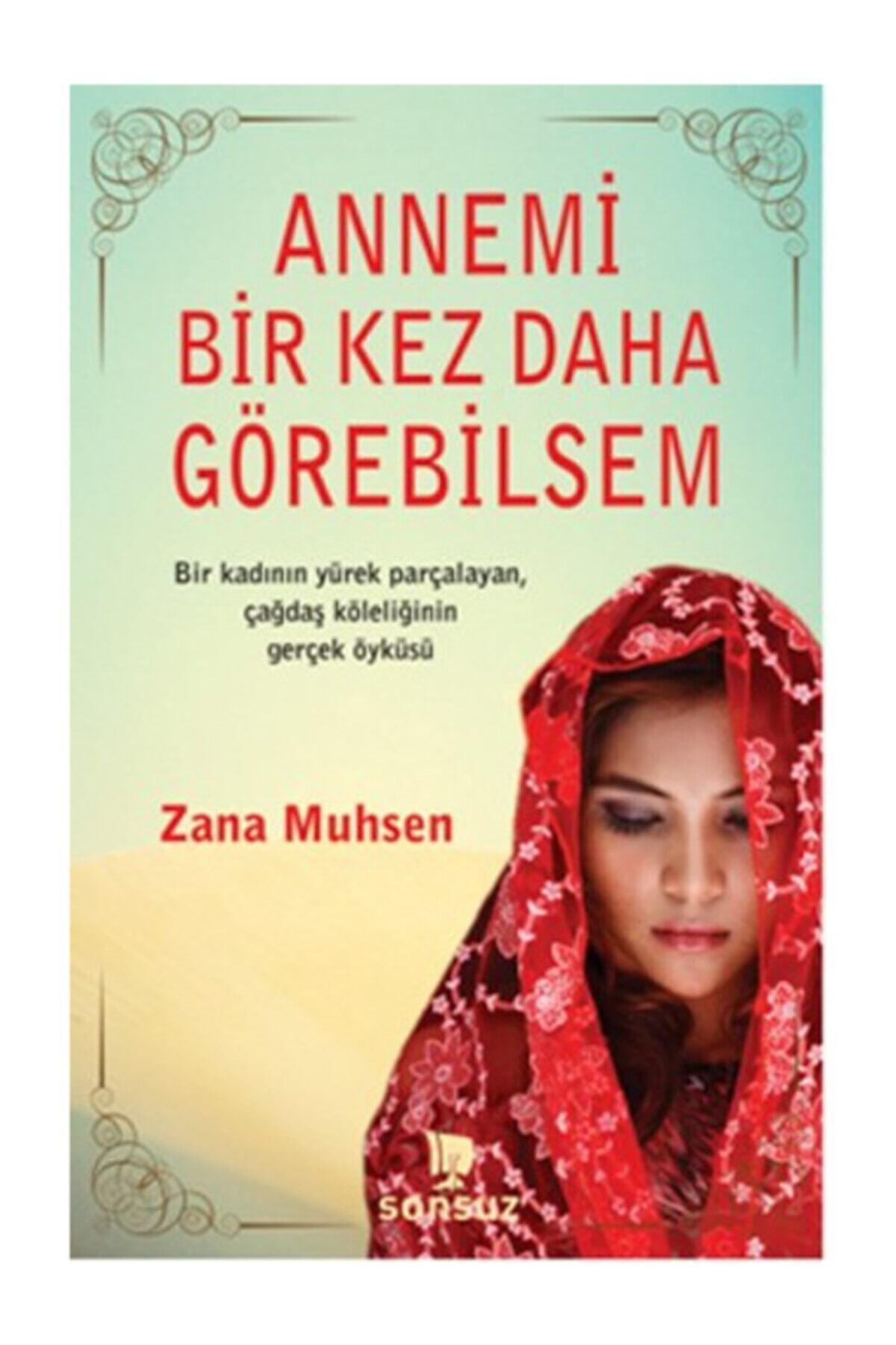 Annemi Bir Kez Daha Görebilsem - Zana Muhsen Annemi Bir Kez Daha Görebilsem - Zana Muhsen