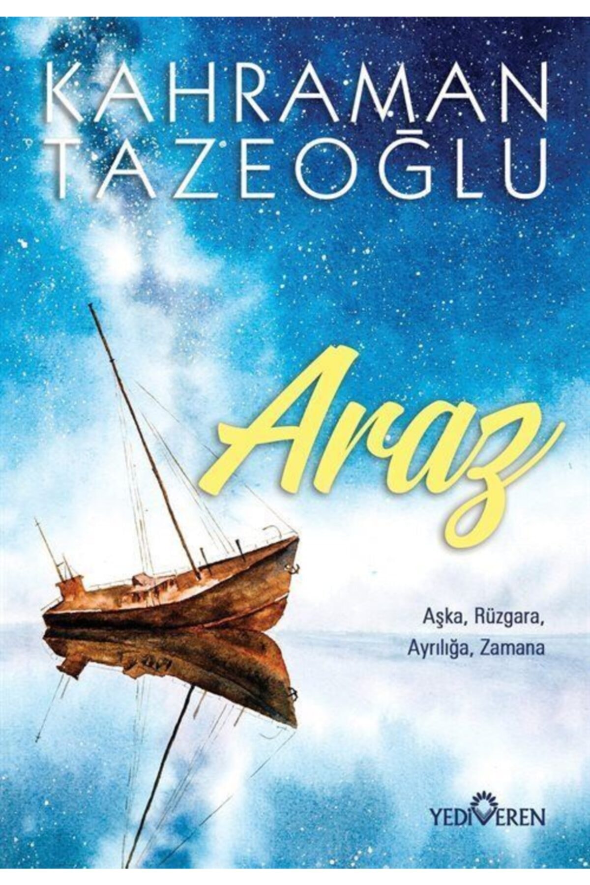 Araz - Kahraman Tazeoğlu - Yediveren Yayınları Araz - Kahraman Tazeoğlu - Yediveren Yayınları