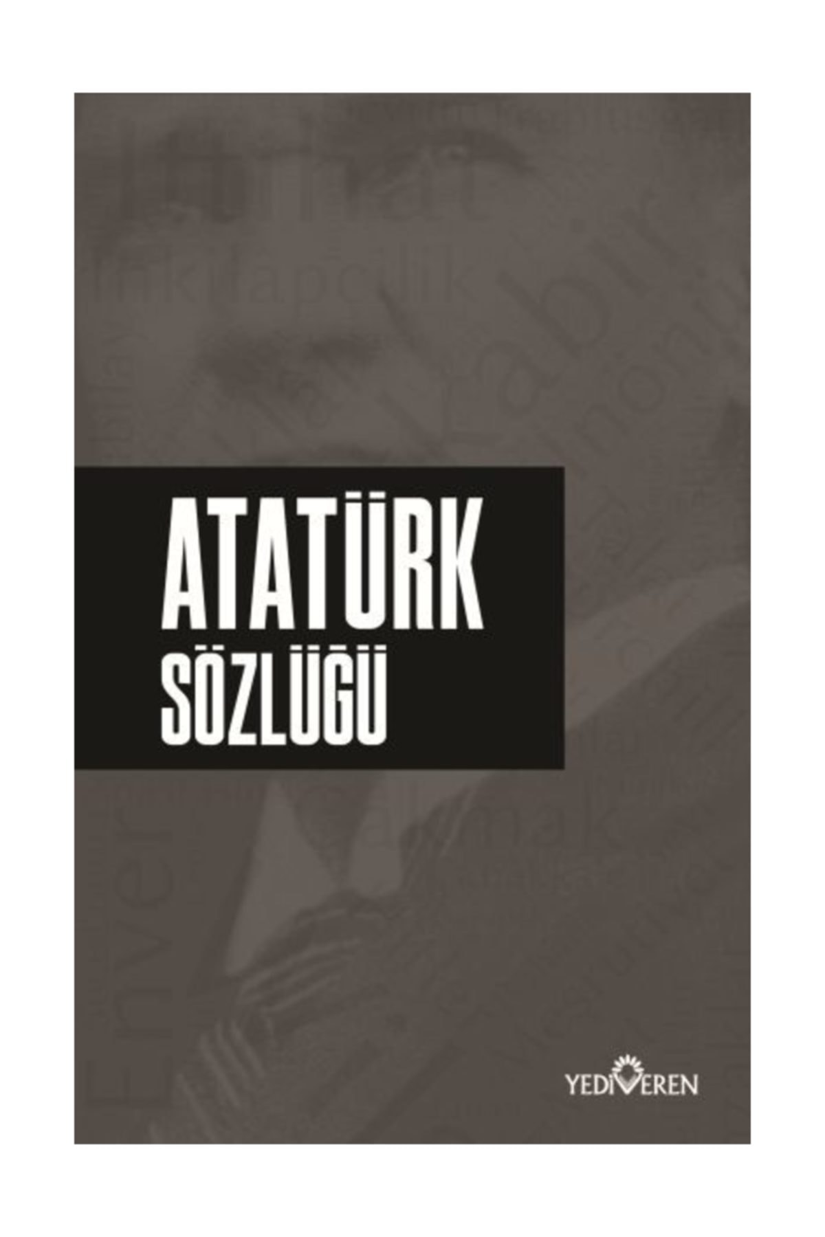 Atatürk Sözlüğü Atatürk Sözlüğü