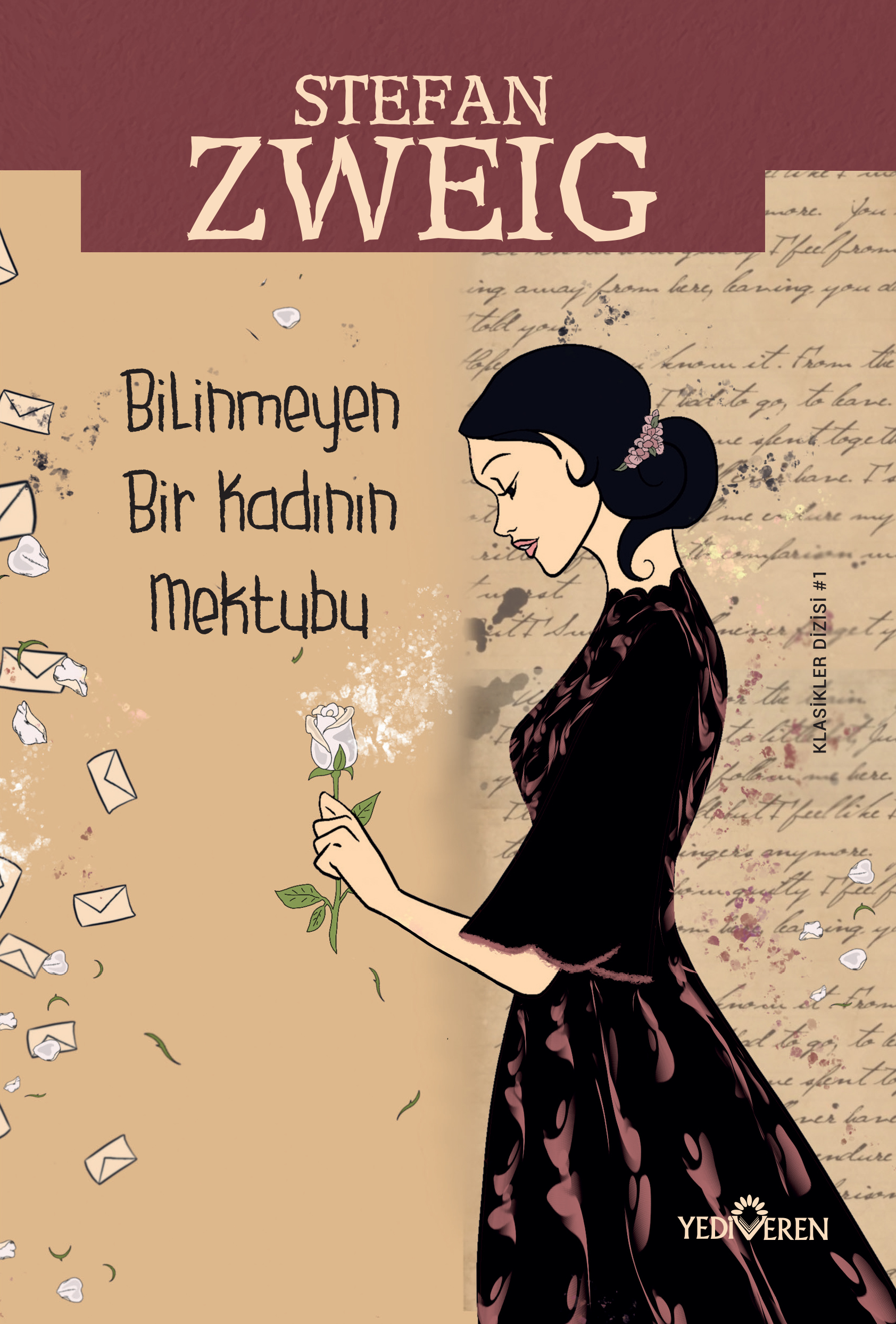 Bilinmeyen Bir Kadının Mektubu - Stefan Zweig - Yediveren Yayın Bilinmeyen Bir Kadının Mektubu - Stefan Zweig - Yediveren Yayın