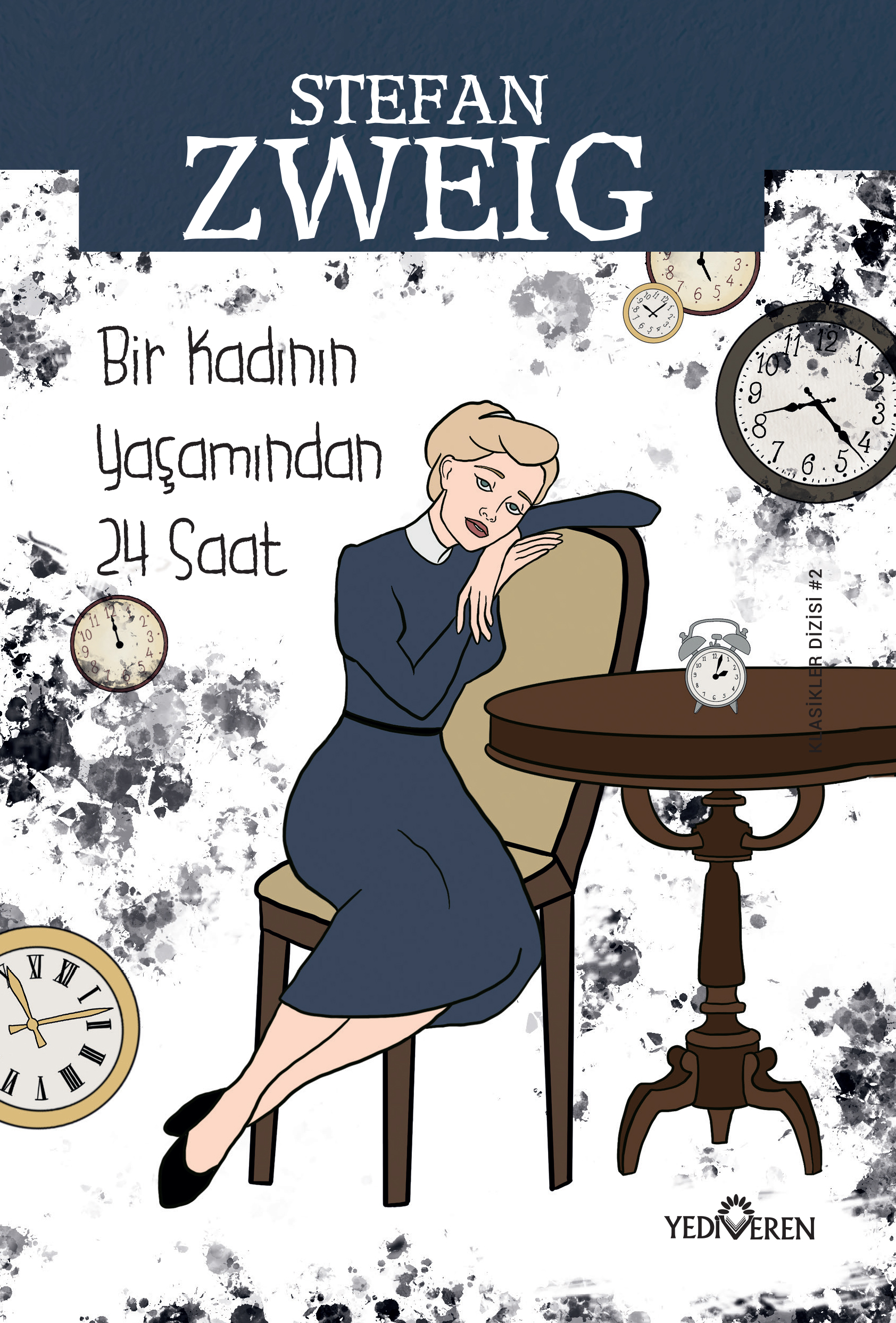 Bir Kadının Yaşamından 24 Saat - Stefan Zweig - Yediveren Yay. Bir Kadının Yaşamından 24 Saat - Stefan Zweig - Yediveren Yay.