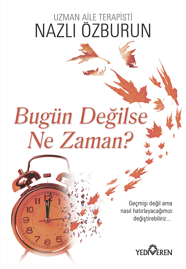 BÜGÜN DEĞİLSE NE ZAMAN BÜGÜN DEĞİLSE NE ZAMAN