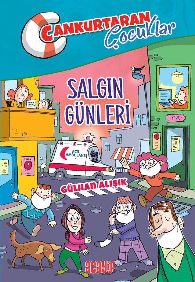 Cankurtaran Çocuklar/Salgın Günleri/Gülhan Alışık/Acayip Cankurtaran Çocuklar/Salgın Günleri/Gülhan Alışık/Acayip