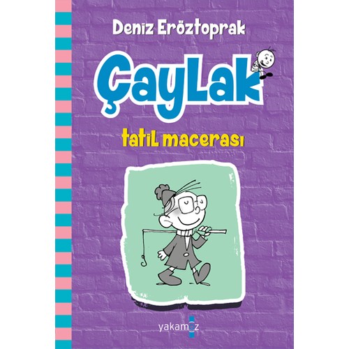 Çaylak Tatil Macerası - Deniz Eröztoprak Çaylak Tatil Macerası - Deniz Eröztoprak