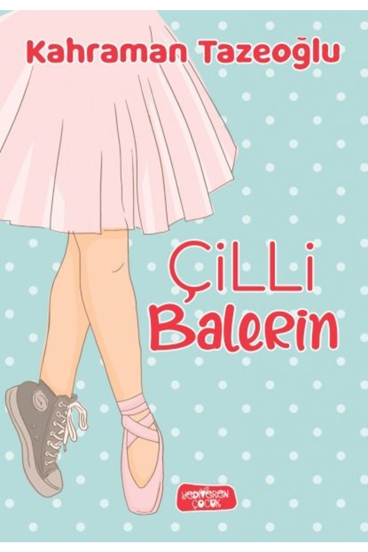 Çilli Balerin-Kahraman Tazeoğlu 