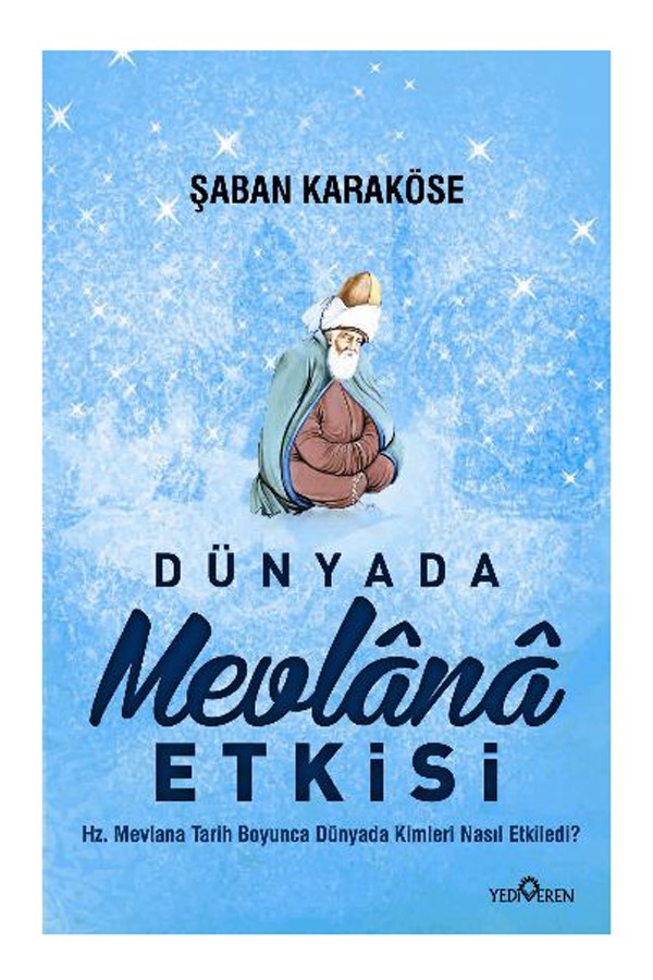 Dünyada Mevlana Etkisi Şaban Karaköse - Şaban Karaköse Dünyada Mevlana Etkisi Şaban Karaköse - Şaban Karaköse