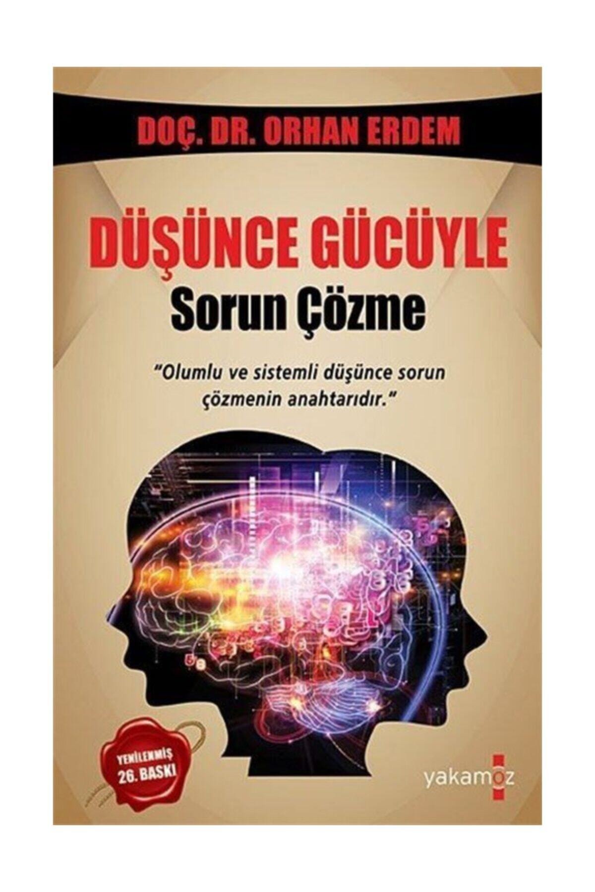 Düşünce Gücüyle Sorun Çözme - Orhan Erdem 9786053845515 Düşünce Gücüyle Sorun Çözme - Orhan Erdem 9786053845515