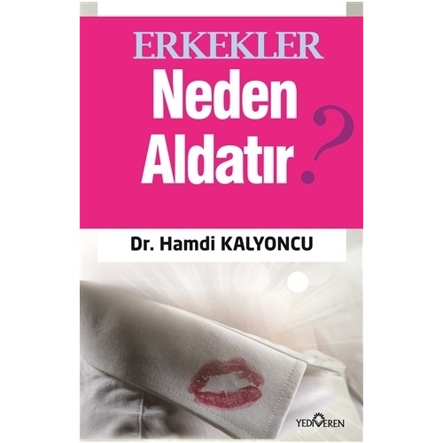 Erkekler Neden Aldatır-Hamdi Kalyoncu Erkekler Neden Aldatır-Hamdi Kalyoncu