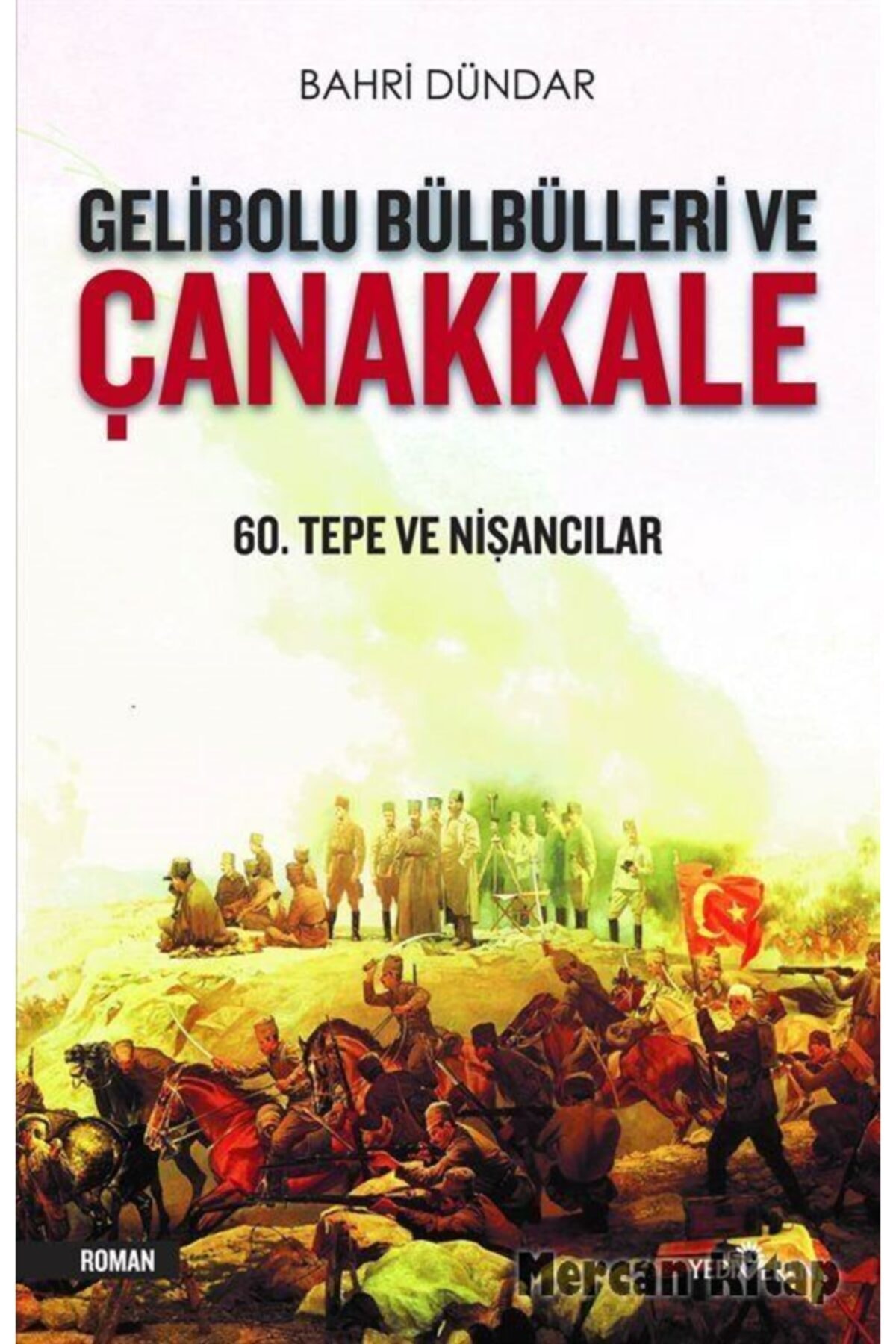 Gelibolu Bülbülleri Ve Çanakkale & 60. Tepe Ve Nişancılar Gelibolu Bülbülleri Ve Çanakkale & 60. Tepe Ve Nişancılar