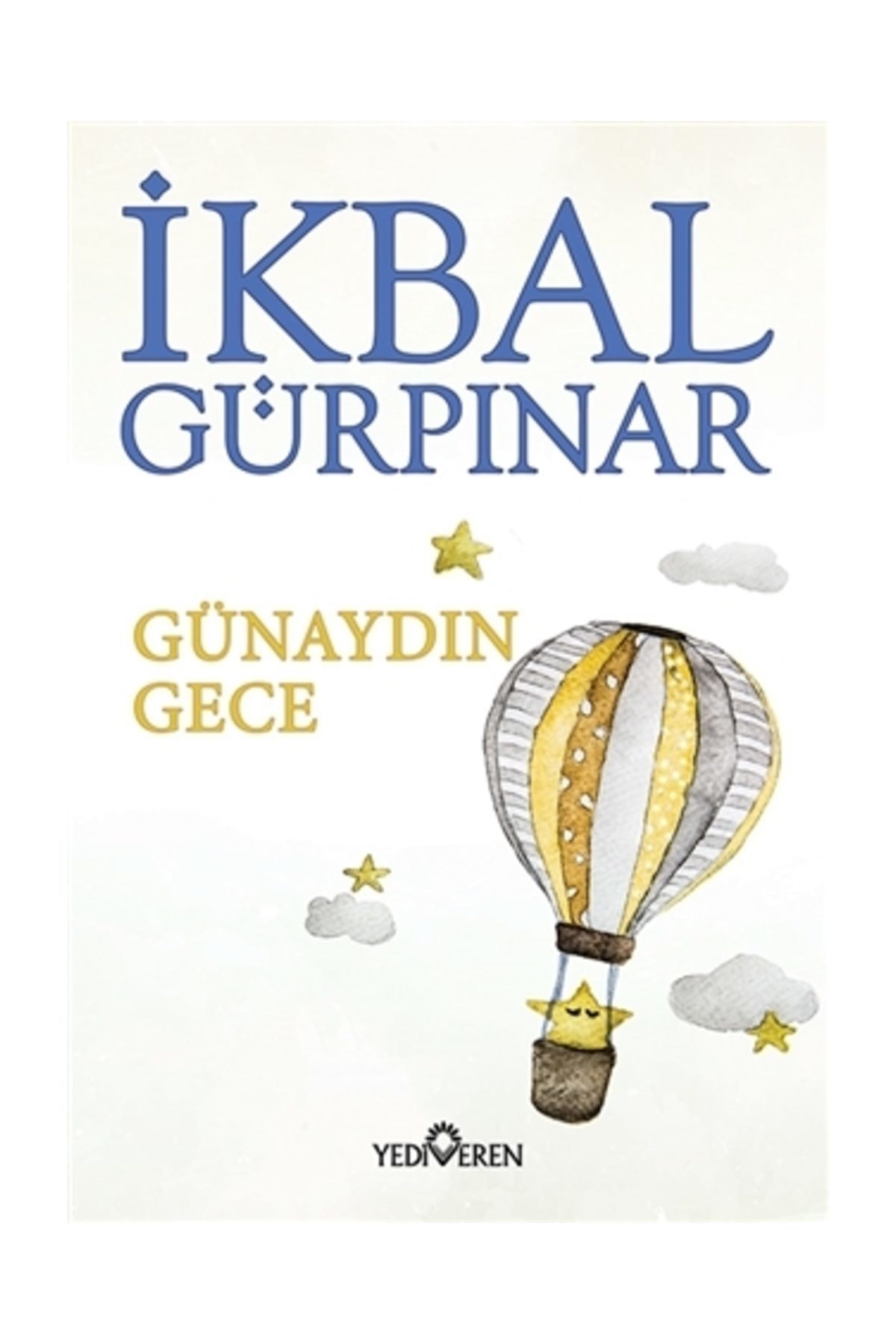 Günaydın Gece - İkbal Gürpınar - İkbal Gürpınar Günaydın Gece - İkbal Gürpınar - İkbal Gürpınar
