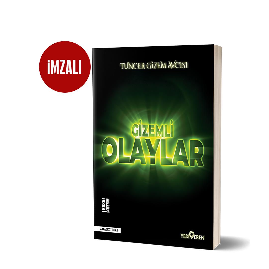 İMZALI Gizemli Olaylar - Tuncer Gizem Avcısı İMZALI Gizemli Olaylar - Tuncer Gizem Avcısı