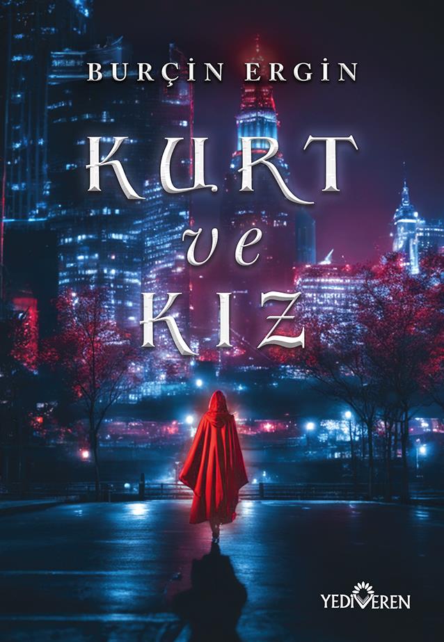 Kurt Ve Kız/Burçin Ergin/Yediveren Yayınları Kurt Ve Kız/Burçin Ergin/Yediveren Yayınları