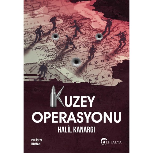 Kuzey Operasyonu - Halil Kanargı Kuzey Operasyonu - Halil Kanargı