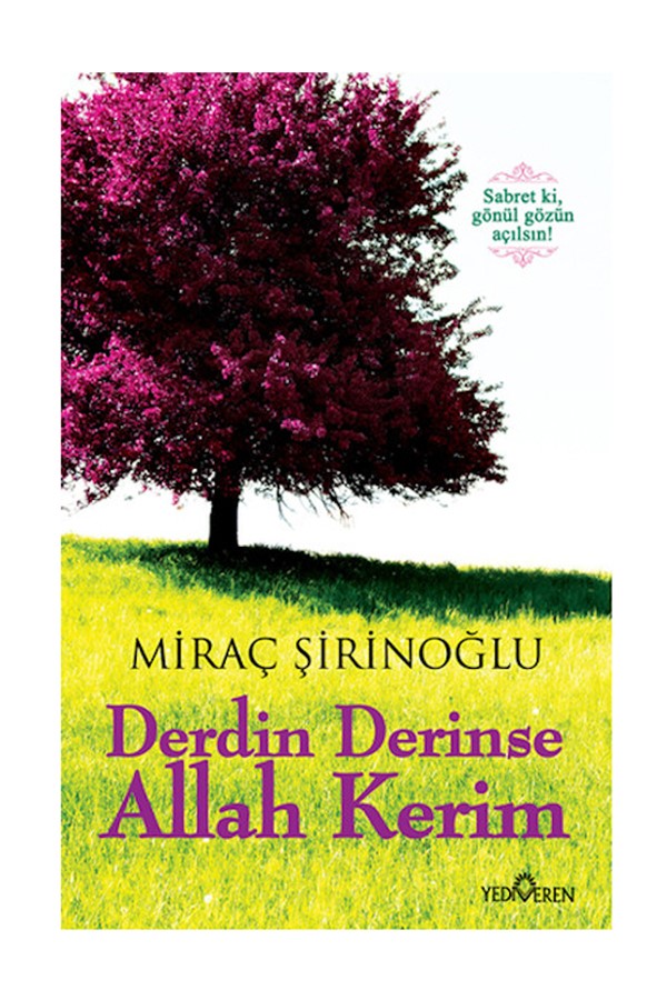 Miraç Şirinoğlu-Derdin Derinse Allah Kerim 9786059780438 Miraç Şirinoğlu-Derdin Derinse Allah Kerim 9786059780438