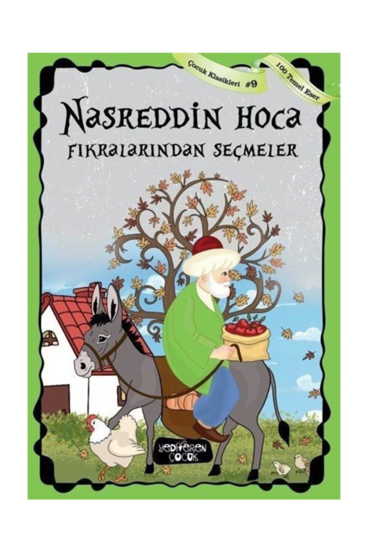 Nasreddin Hoca Fıkralarından Seçmeler Nasreddin Hoca Fıkralarından Seçmeler