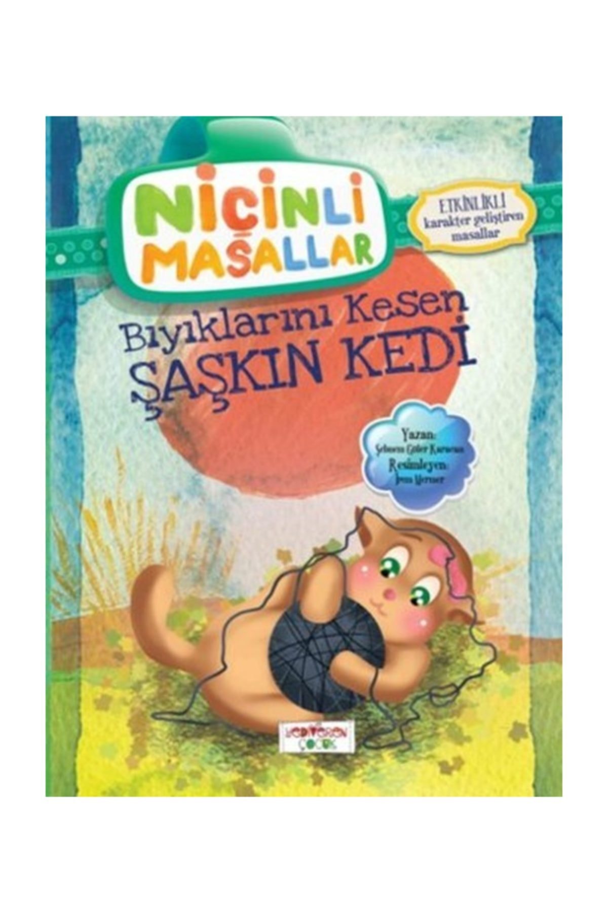 Niçinli Masallar Bıyıklarını Kesen Şaşkın Kedi Niçinli Masallar Bıyıklarını Kesen Şaşkın Kedi
