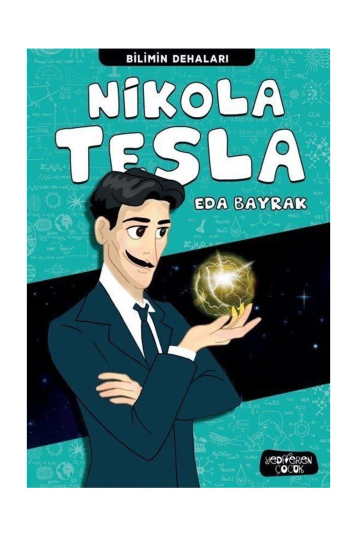 Nikola Tesla / Bilimin Dehaları Nikola Tesla / Bilimin Dehaları