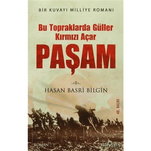 Paşam Bu Topraklarda Güller Kırmızı Açar Paşam Bu Topraklarda Güller Kırmızı Açar