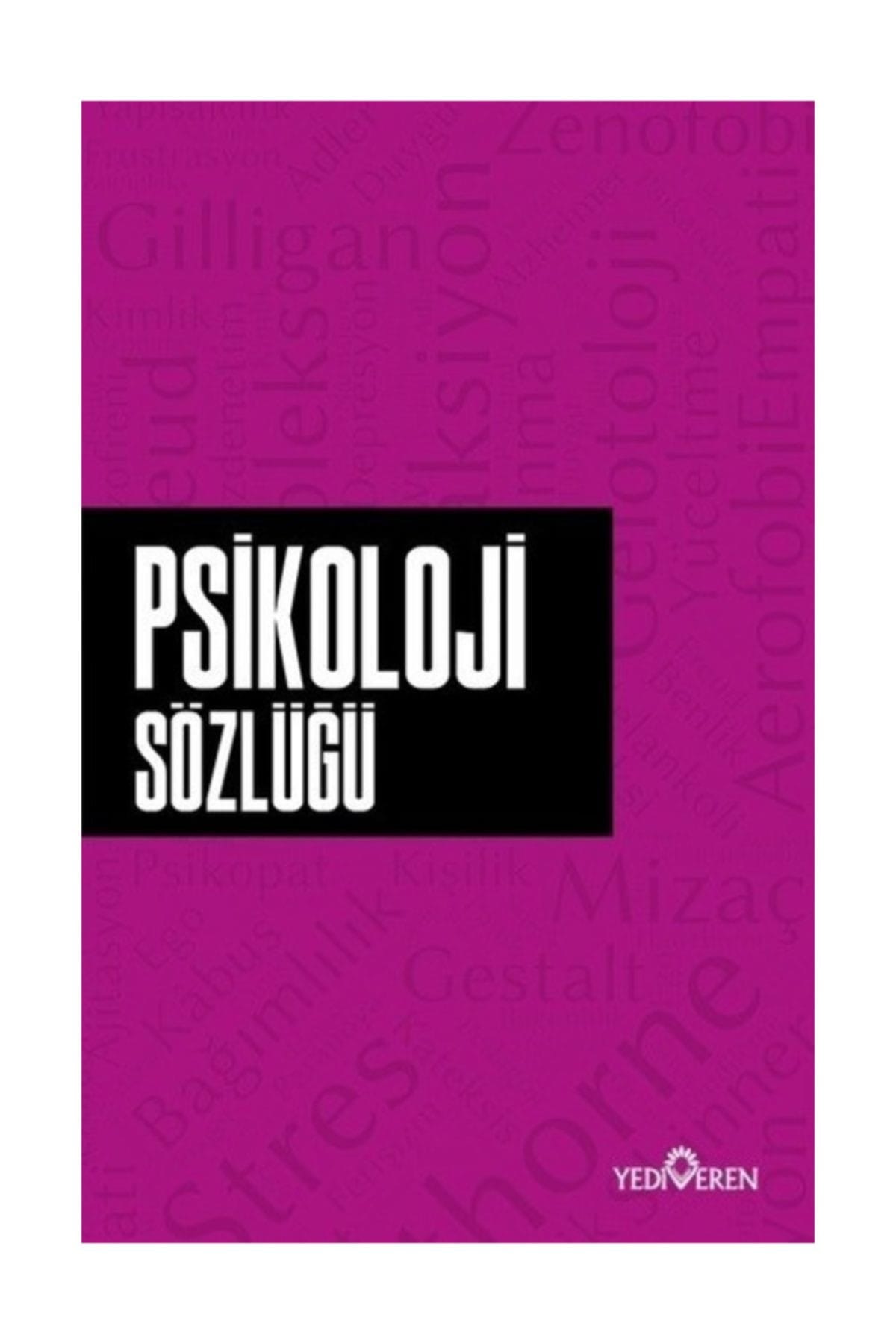Psikoloji Sözlüğü - Ahmet Murat Seyrek Psikoloji Sözlüğü - Ahmet Murat Seyrek