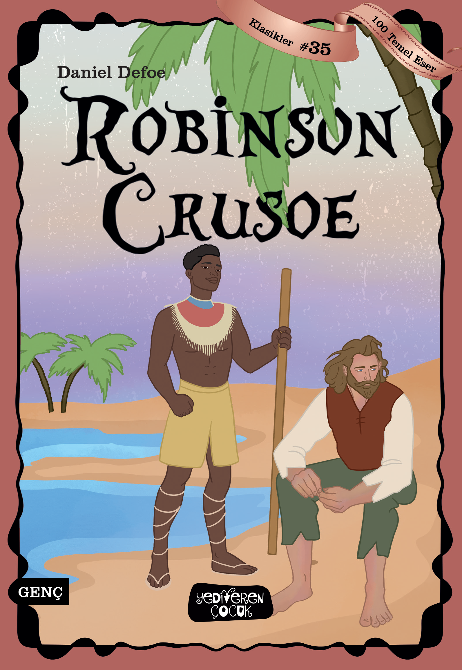 ROBİNSON CRUSOE ROBİNSON CRUSOE