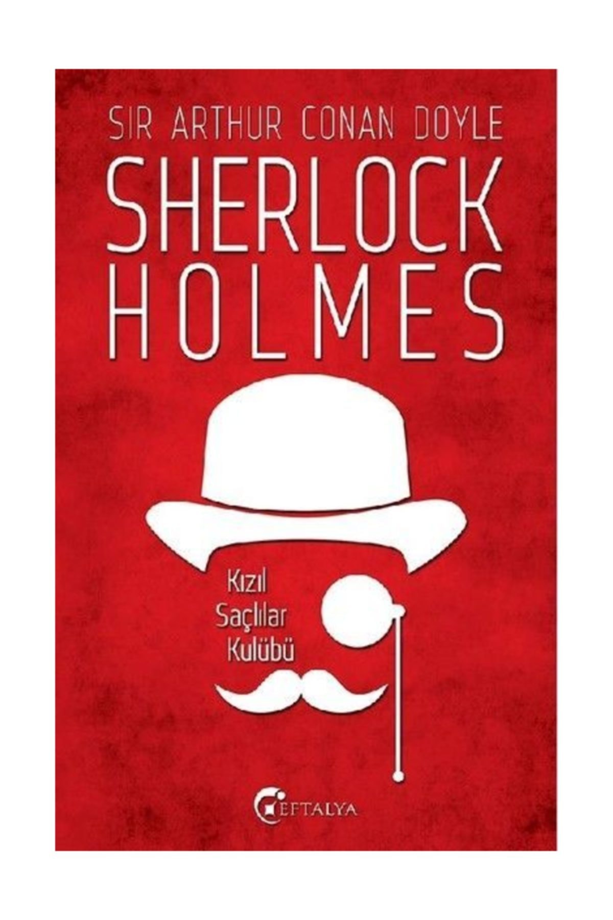 Sherlock Holmes Kızıl Saçlılar Kulübü - Eftalya Kitap Sherlock Holmes Kızıl Saçlılar Kulübü - Eftalya Kitap