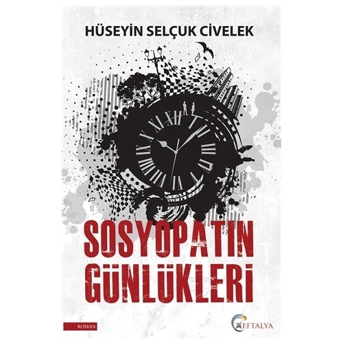 Sosyopatın Günlükleri-Hüseyin Selçuk Civelek Sosyopatın Günlükleri-Hüseyin Selçuk Civelek