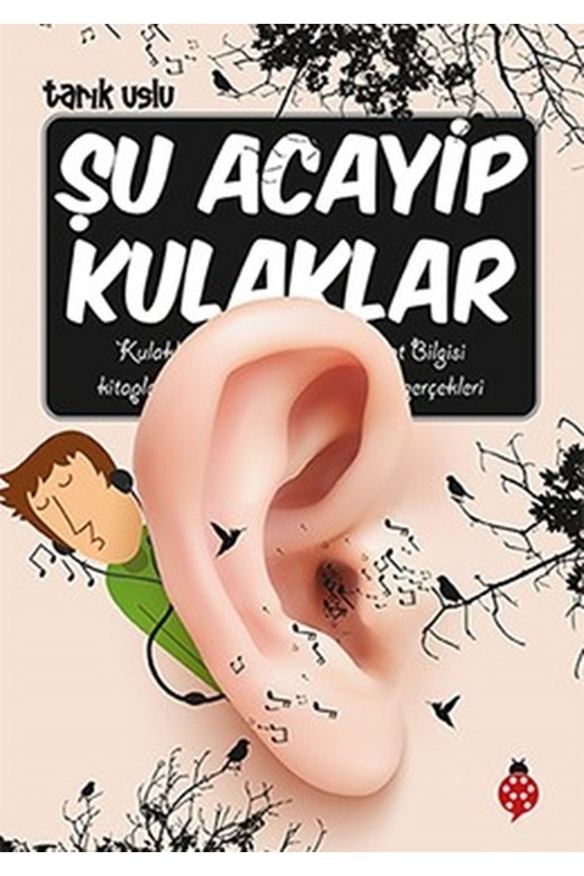 Şu Acayip Kulaklar Şu Acayip Kulaklar