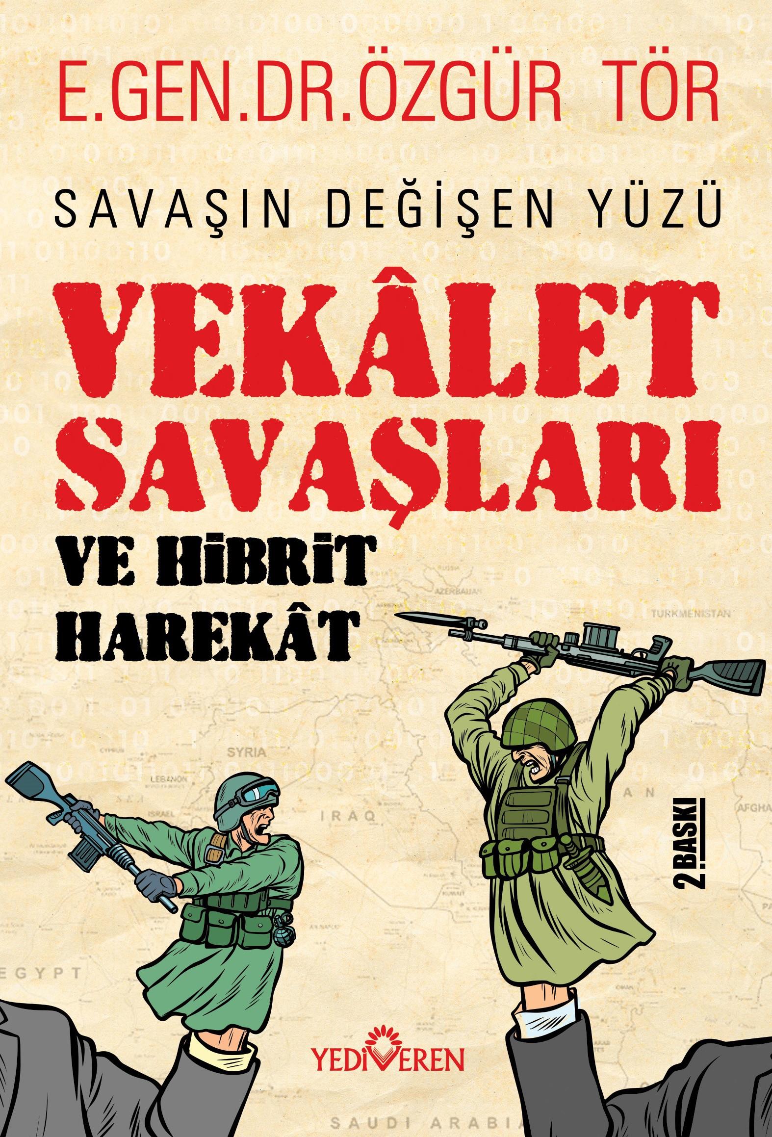 Vekâlet Savaşları Ve Hibrit Harekât - Özgür Tör - Yediveren Yay Vekâlet Savaşları Ve Hibrit Harekât - Özgür Tör - Yediveren Yay