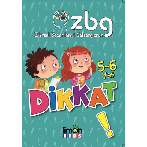 ZBG Zihinsel Becerilerimi Geliştiriyorum: Dikkat (5-6 Yaş) ZBG Zihinsel Becerilerimi Geliştiriyorum: Dikkat (5-6 Yaş)