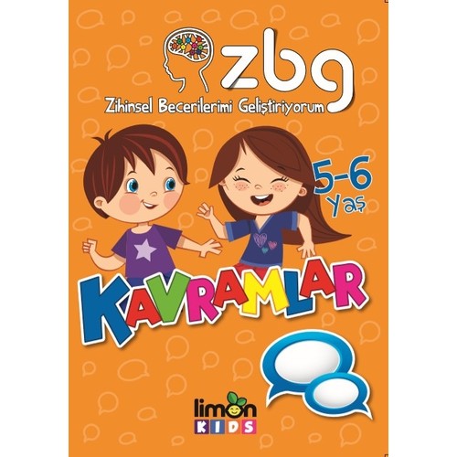 ZBG Zihinsel Becerilerimi Geliştiriyorum: Kavramlar (5-6 Yaş) ZBG Zihinsel Becerilerimi Geliştiriyorum: Kavramlar (5-6 Yaş)