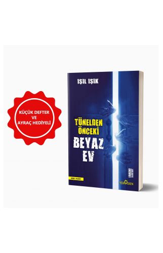 Tünelden Önceki Beyaz Ev - Defter ve Ayraç Hediyeli