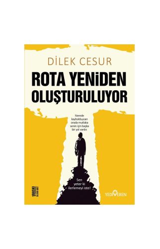 Rota Yeniden Oluşturuluyor/Dilek Cesur/Yediveren