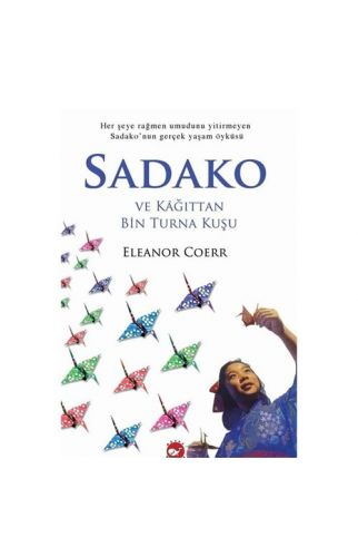 Sadako ve Kağıttan Bin Turna Kuşu - Eleanor Coerr