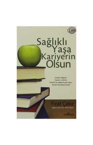 Sağlıklı Yaşa Kariyerin Olsun-Fırat Çakır