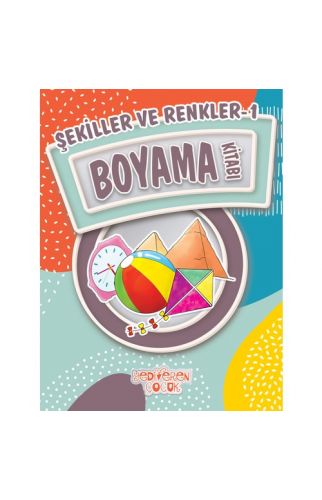 Şekiller ve Renkler 1 / Boyama Kitabı
