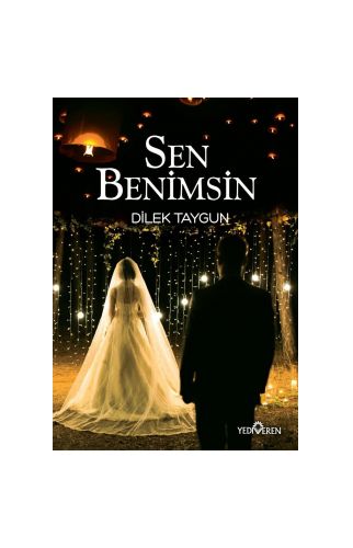 Sen Benimsin - Dilek Taygun - Yediveren Yayınları