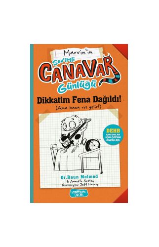 Sevimli Canavar Günlüğü/ Dikkatim Fena Dağıldı/Raun Melmed/Yediveren Çocuk