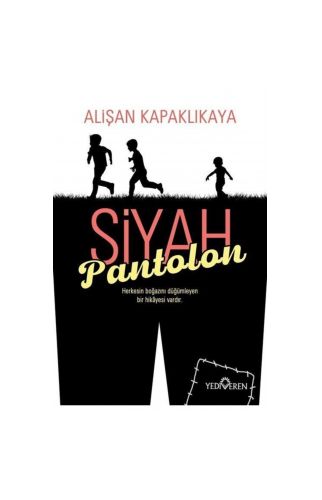 Siyah Pantolon - Alişan Kapaklıkaya - Yediveren Yayınları