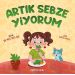 Artık Sebze Yiyorum/Mustafa Üye/Yediveren Çocuk 